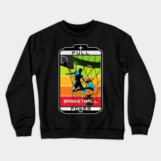 Basketball full power Crewneck Sweatshirt